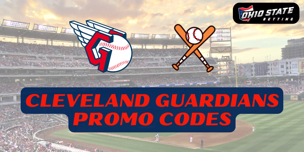 Cleveland Guardians Promo Codes Get the best Ohio Bet Credits