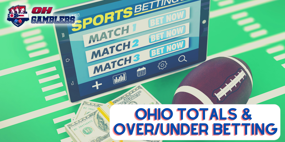 Totals & Overunder Betting in Ohio